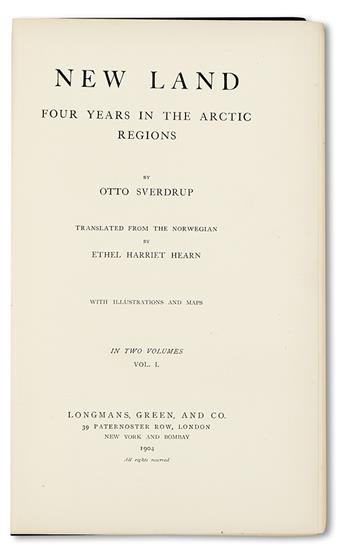 SVERDRUP, OTTO. New Land: Four Years in the Arctic Regions.  2 vols.  1904